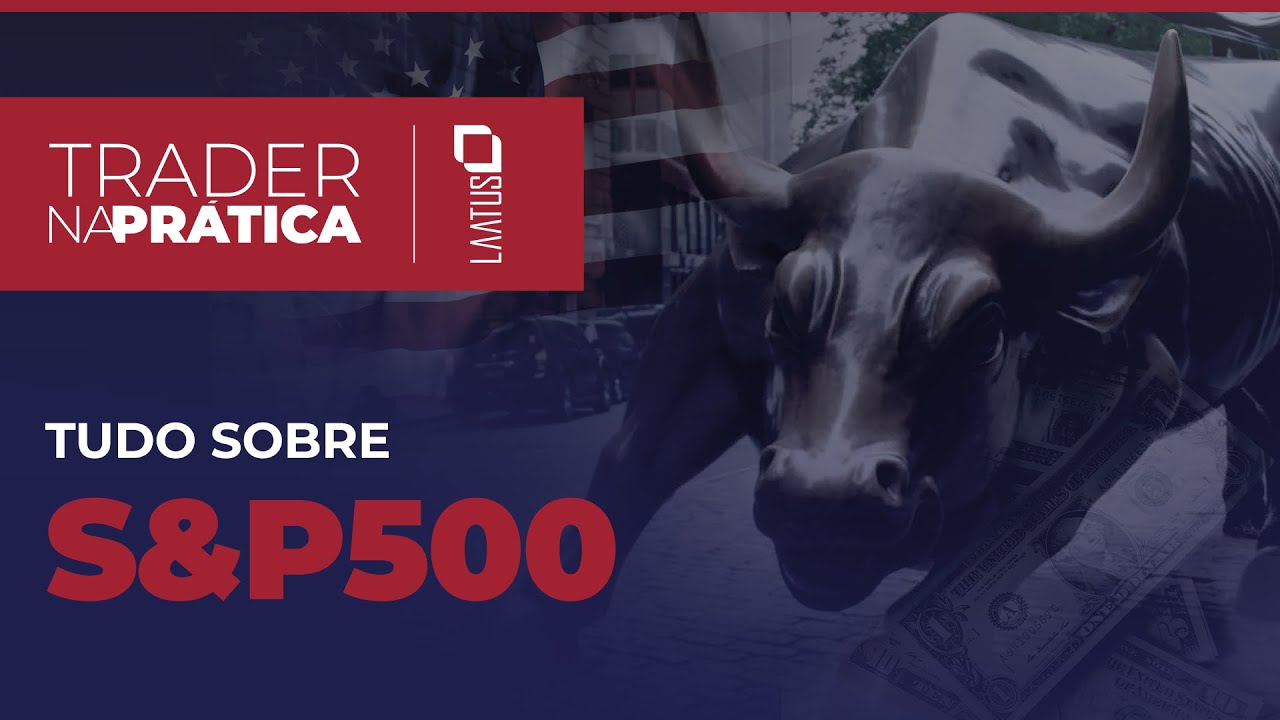 Tudo sobre S&P500 | Trader na Prática