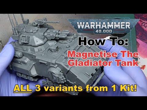 HOW TO Magnetise - Primaris Gladiator Tank - ALL 3 three variants from 1 Kit!