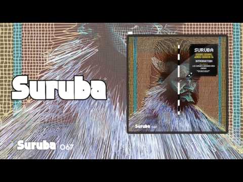 Aaron Baron & Jean Marie K. - Introduction (Los Suruba & Brigado Crew remix). SURUBA067