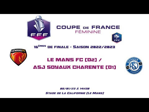 [F] CDF - 22/23 - 1/16 - Le Mans FC / ASJ Soyaux - 08-01-23 - Le Live