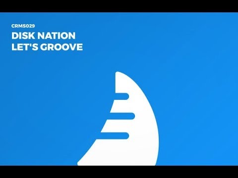 Disk Nation - Let's Groove (Original Mix)