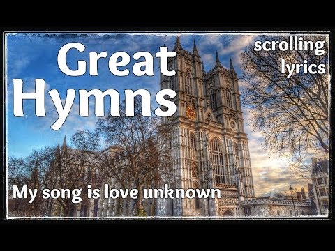 ♫ Hymn | My song is love unknown | with LYRICS