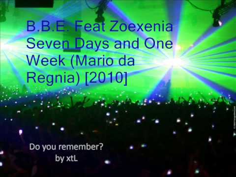 BBE feat ZOEXENIA - Seven Days and One Week (Mario da Regnia)