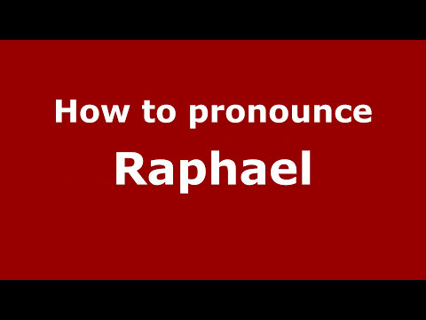 How to pronounce Raphael