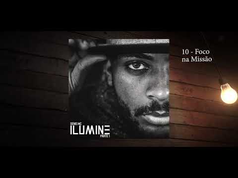 10 - Denis MC - Foco Na Missão (Prod. Scooby)