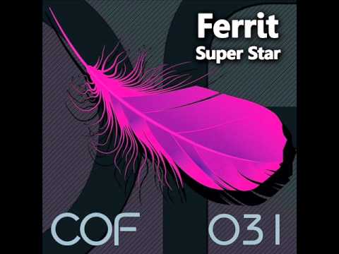 Ferrit - Super Star (Original Mix)