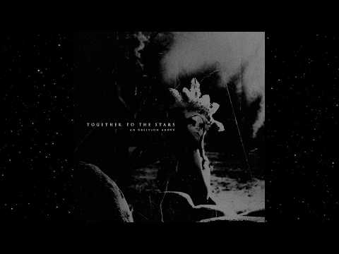 Together to the Stars - Apathy (New Track)