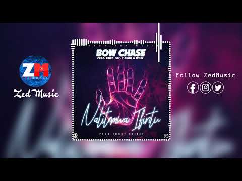 BOW CHASE Ft CHEF 187 x WILLZ & T SEAN - NALITEMWA IFINTU [Audio] || ZedMusic || Zambian Music 2019