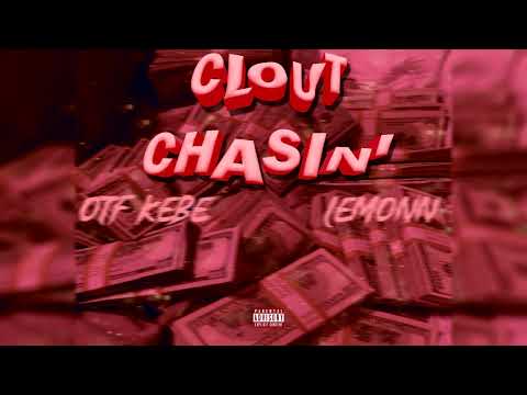 OTF KEBE ft. Lemonn - CLOUT CHASIN' (prod. SirGuapo)