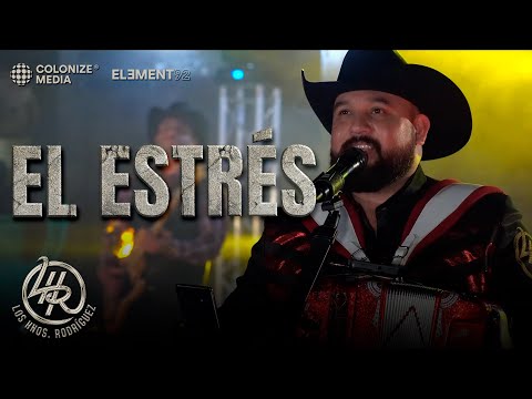 Los Hnos. Rodriguez - El Estrés (En Vivo)