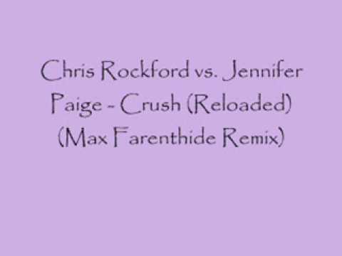 Chris Rockford vs. Jennifer Paige - Crush (Reloaded) (Max Farent)