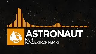 [House] - Astronaut - Rain (Calvertron Remix) [Destination Rain EP]