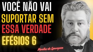 Devocional Diário de Spurgeon: Você Não Vai Suportar Isso Sem Deus! Efésios 6:10