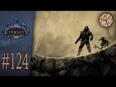 Down the pit we go - Let's Play Pillars of Eternity: The White March #124