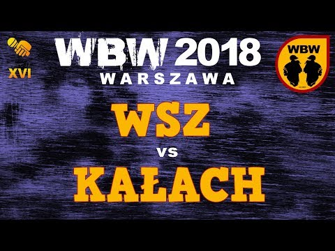WSZ vs KAŁACH 🎤 WBW 2018 🎤 Warszawa (baraż) Freestyle Battle