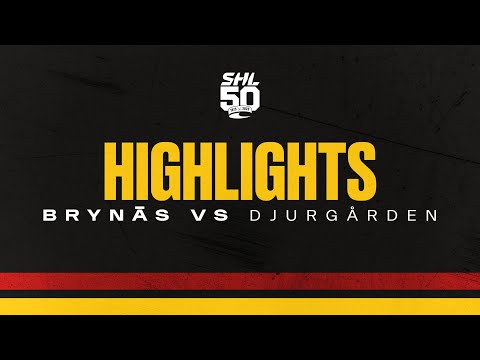 Highlights | Brynäs - Djurgården | SHL