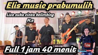 Download lagu FULL DANGDUT 1 JAM 40 MENIT!!ELIS MUSIC PRABUMULIH!!LIVE SUKA CINTA BELIMBING M.E!!SMART PRODUCTION mp3 Download lagu FULL DANGDUT 1 JAM 40 MENIT!!ELIS MUSIC PRABUMULIH!!LIVE SUKA CINTA BELIMBING M.E!!SMART PRODUCTION mp3