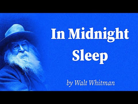 In Midnight Sleep by Walt Whitman