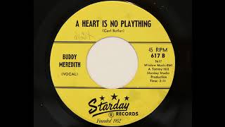 Buddy Meredith - A Heart Is No Plaything (Starday 617)