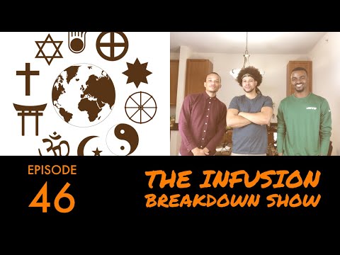 Does Religion Separate Or Bring Us Together? The Infusion Breakdown Show Podcast | EP.46
