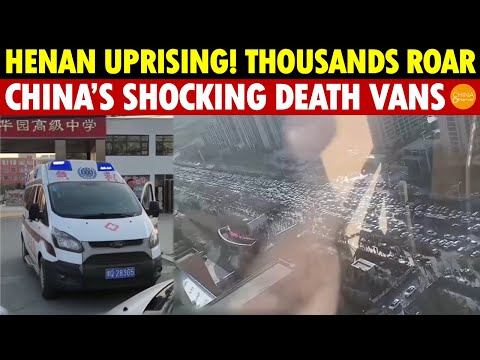 Henan Uprising! Thousands Roar in Anger! China’s Shocking Death Ambulances Exposed