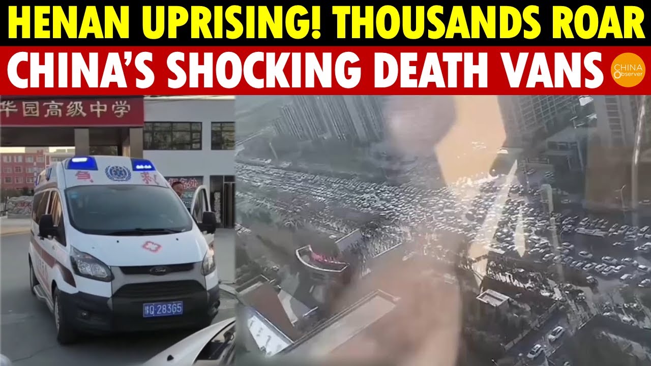Henan Uprising! Thousands Roar in Anger! China’s Shocking Death Ambulances Exposed