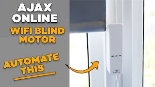 Ajax Online Smart Wifi Blind Motor Review. Get Alexa to open your blinds