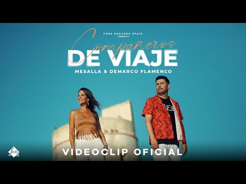 Mesalla y Demarco Flamenco - Compañeros de Viaje (Videoclip Oficial)