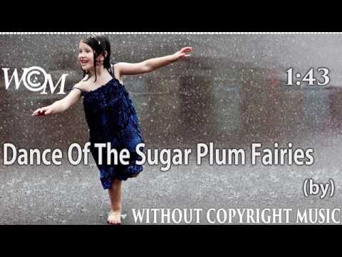 Dance Of The Sugar Plum Fairies || Without Copyright Music - WCM || Tchaikovsky