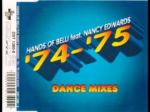Hands Of Belli Feat. Nancy Edwards -'74-'75 (Main Mix) (1995)