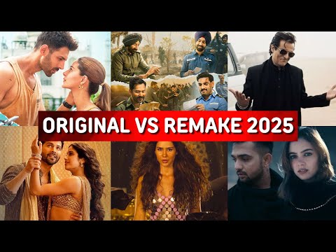 Original vs Remake 2025 (All In One) - Bollywood Remake Hindi Songs 2025 | End Year Special