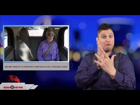 Waymo wants to prevent vomiting in self-driving cars (ASL - 2.24.18)