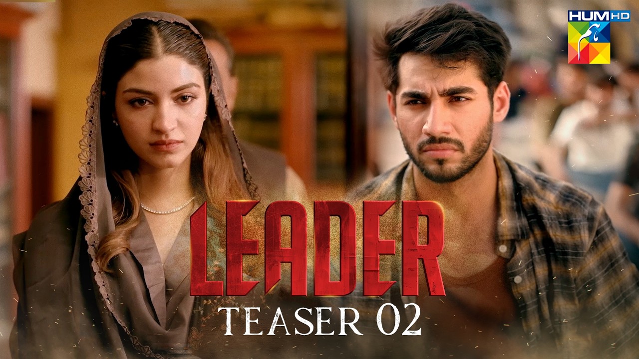 Leader Official Teaser 2 - [ Ali Raza & Kinza Hashmi ] - Power, Love & Politics - Coming Soon HUM TV