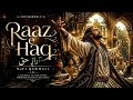 Raaz E Haq Lost In Divine Love Most Emotional Sufi Qawwali