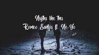 Ne -Yo ft.  Romeo Santos - Nights Like These (Letra/Lyrics) (Subtitulado Español/Inglés)
