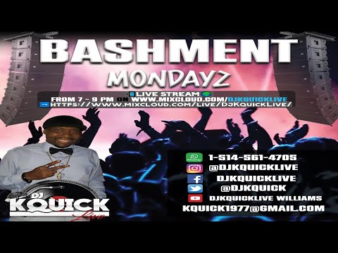 BASHMENT MONDAYZ MIX SHOW LIVE 7-9PM | DJKQUICKLIVE (07-11-22)