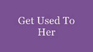 Get Used To Her   Usher Ft  LaShawn Daniels