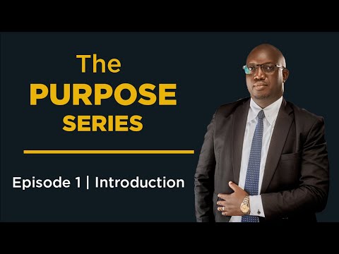 Purpose series | Episode 1  - Introduction: Why Purpose Matters