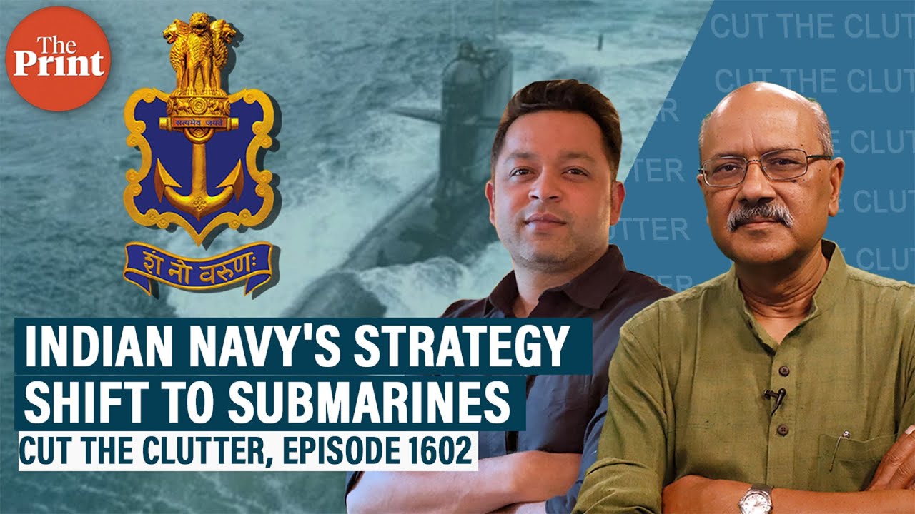 What's behind India’s naval policy pivot to submarines: Shekhar Gupta & Snehesh Philip with insights