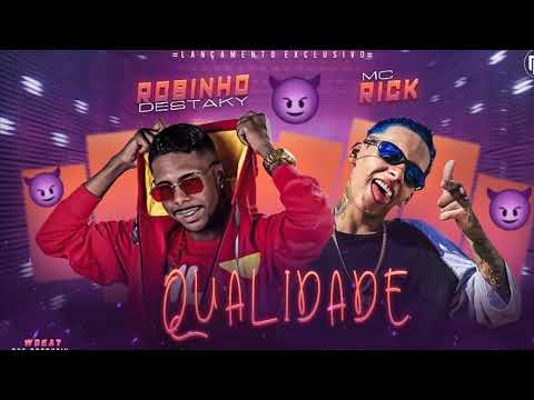 ROBINHO DESTAKY FEAT MC RICK - QUALIDADE
