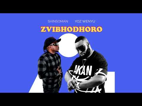 Shinsoman - Zvibhodhoro Ft Yoz [Official Audio]