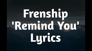 Frenship - Remind You (Lyrics)🎵