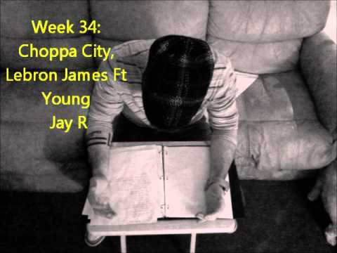 Bars Up Ent Week 34: Choppa City; Lebron James Featuring Young Jay R
