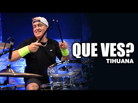Que Ves? - Tihuana - PG no BlahTera