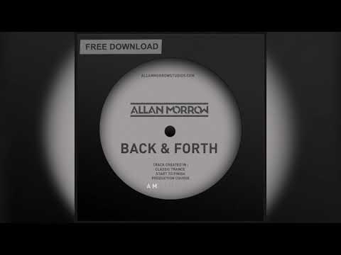 Allan Morrow - Back & Forth (Track from Classic Trance Production Series) [FREE RELEASE]