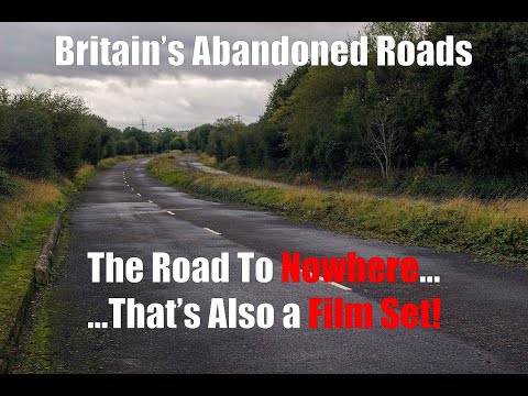 Britain's Abandoned Roads - Episode 6 - The Road To Nowhere Yate Bristol