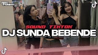 Download lagu DJ SUNDA BEBENDE REMIX BOOTLEG VIRAL TIKTOK [Ary Fvnky REMIX] mp3