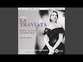 La Traviata, Act 3: "Largo al quadrupede" (Chorus) (Live)