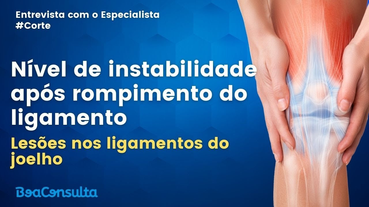 Qual é o nível de instabilidade após romper o ligamento do joelho? Especialista Explica!
