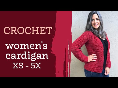 How to Crochet a V-Neck Cardigan in Women's Sizes XS to 5X Video Tutorial (Minimal Seaming)